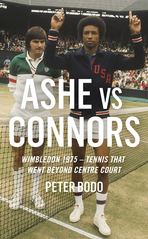 Ashe vs Connors: Wimbledon 1975  Tennis that went beyond centre court,Used