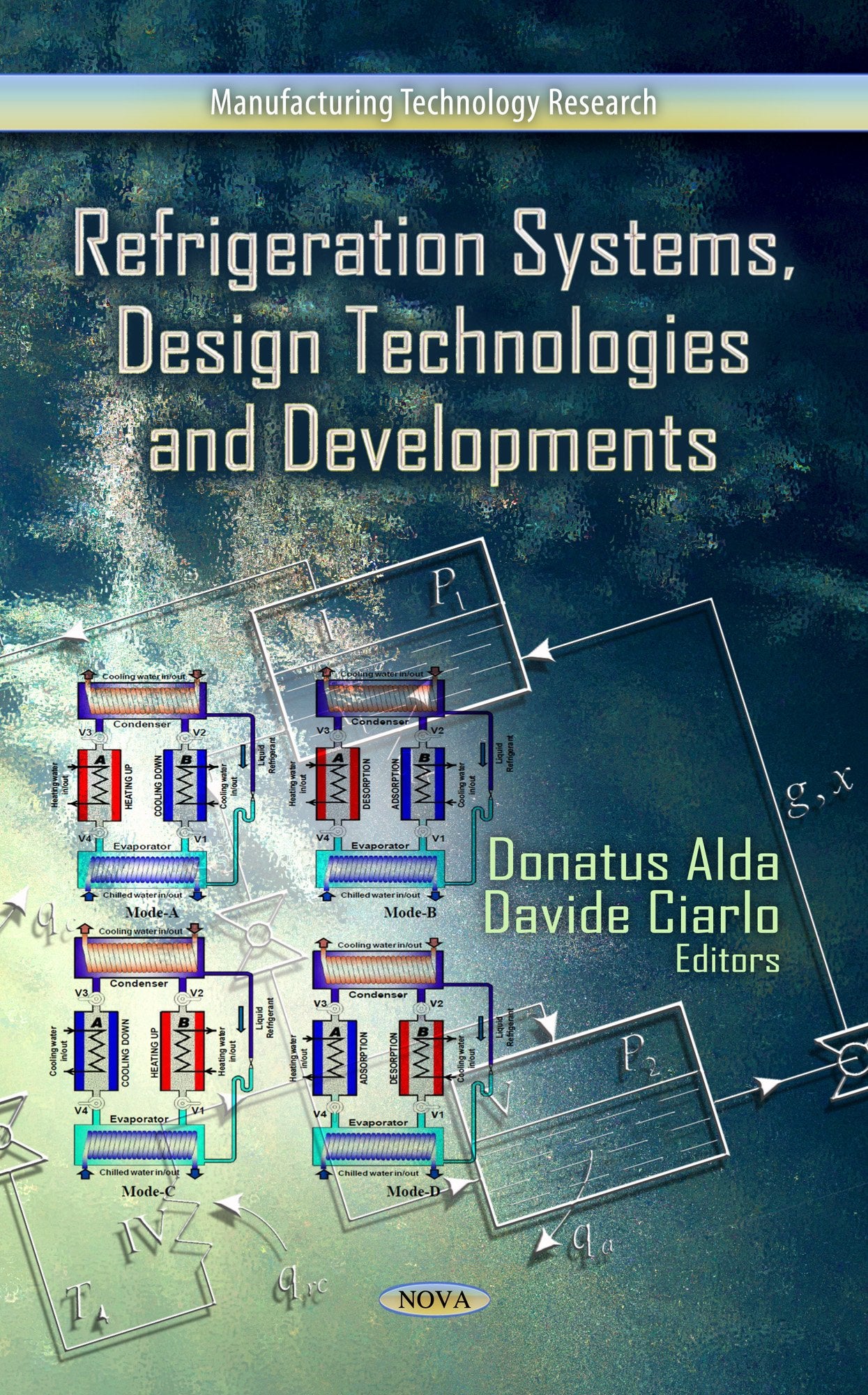 Refrigeration Systems, Design Technologies and Developments (Manufacturing Technology Research),Used