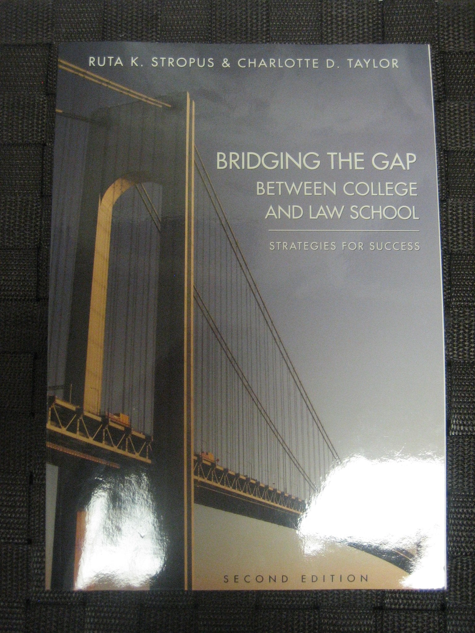 Bridging The Gap Between College And Law School: Strategies For Success,Used