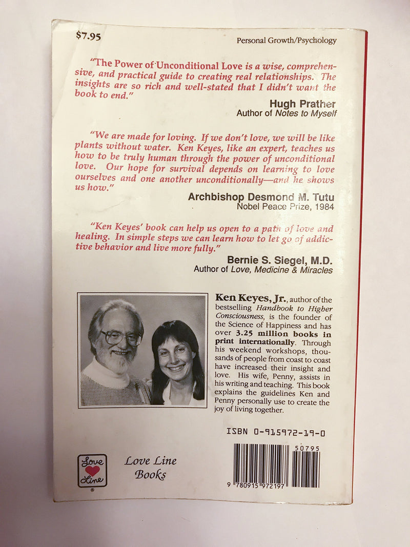 The Power of Unconditional Love: 21 Guidelines for Beginning, Improving and Changing Your Most Meaningful Relationships,Used