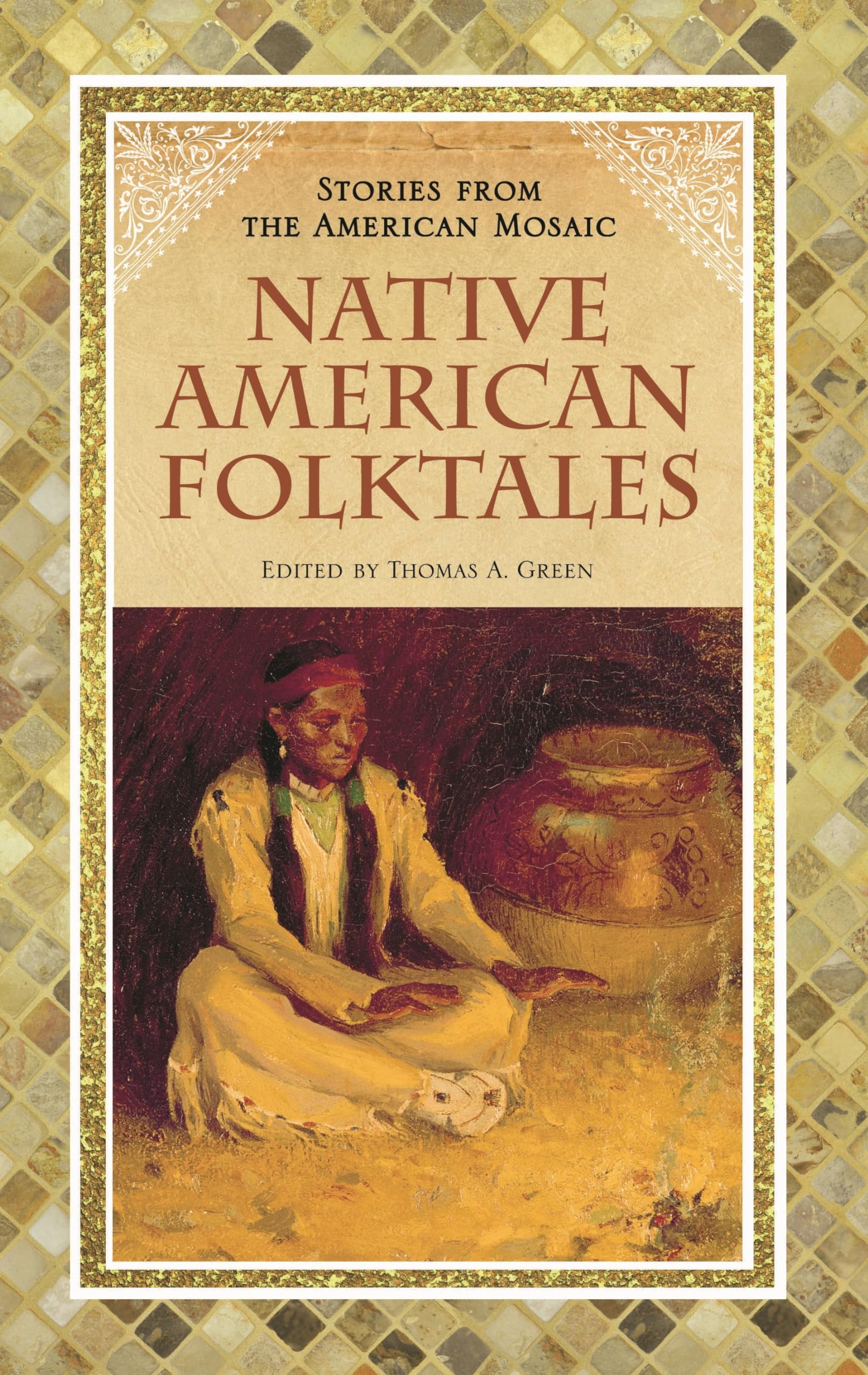 Native American Folktales (Stories from the American Mosaic),New