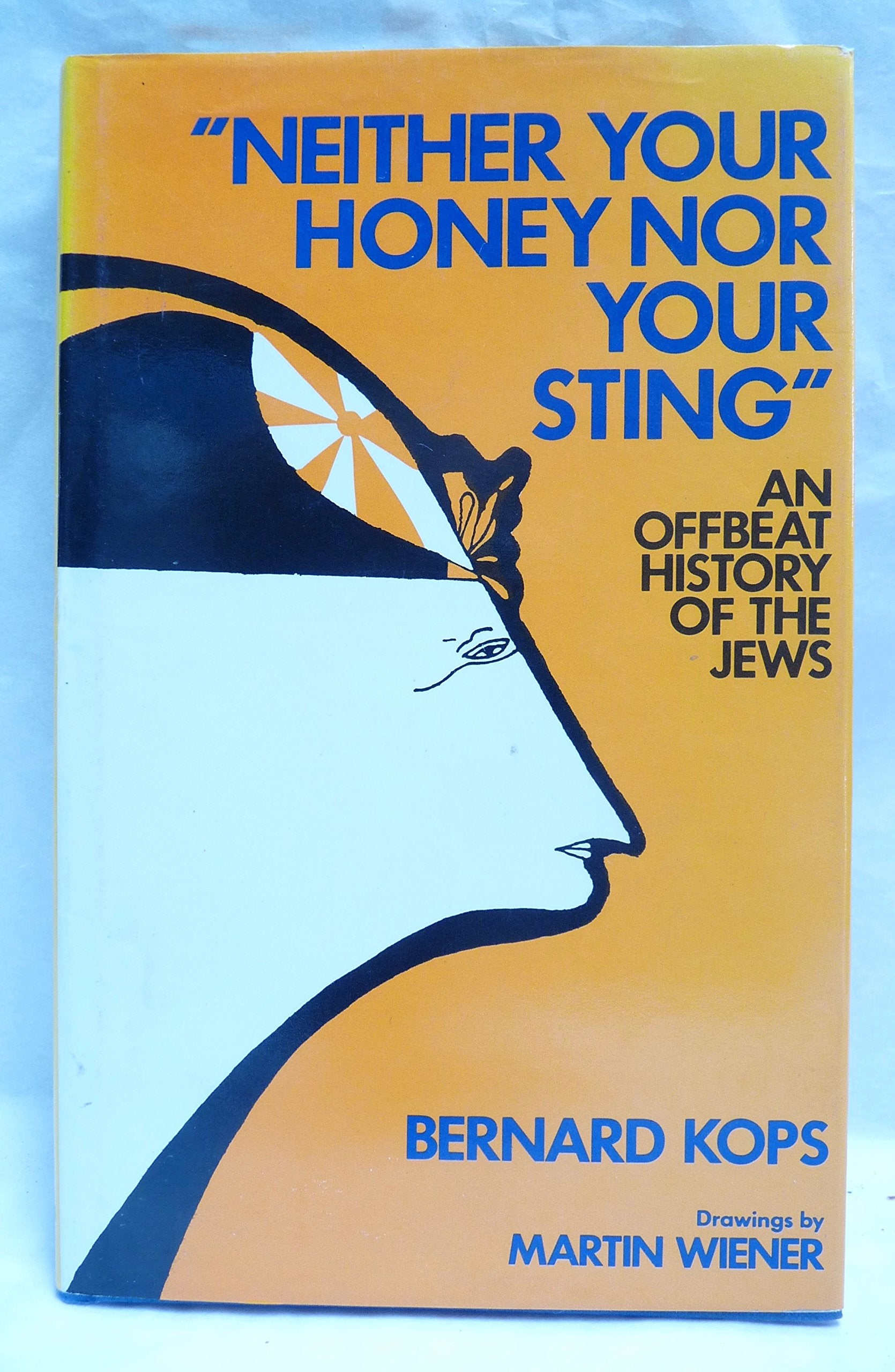 Neither your honey nor your sting,Used
