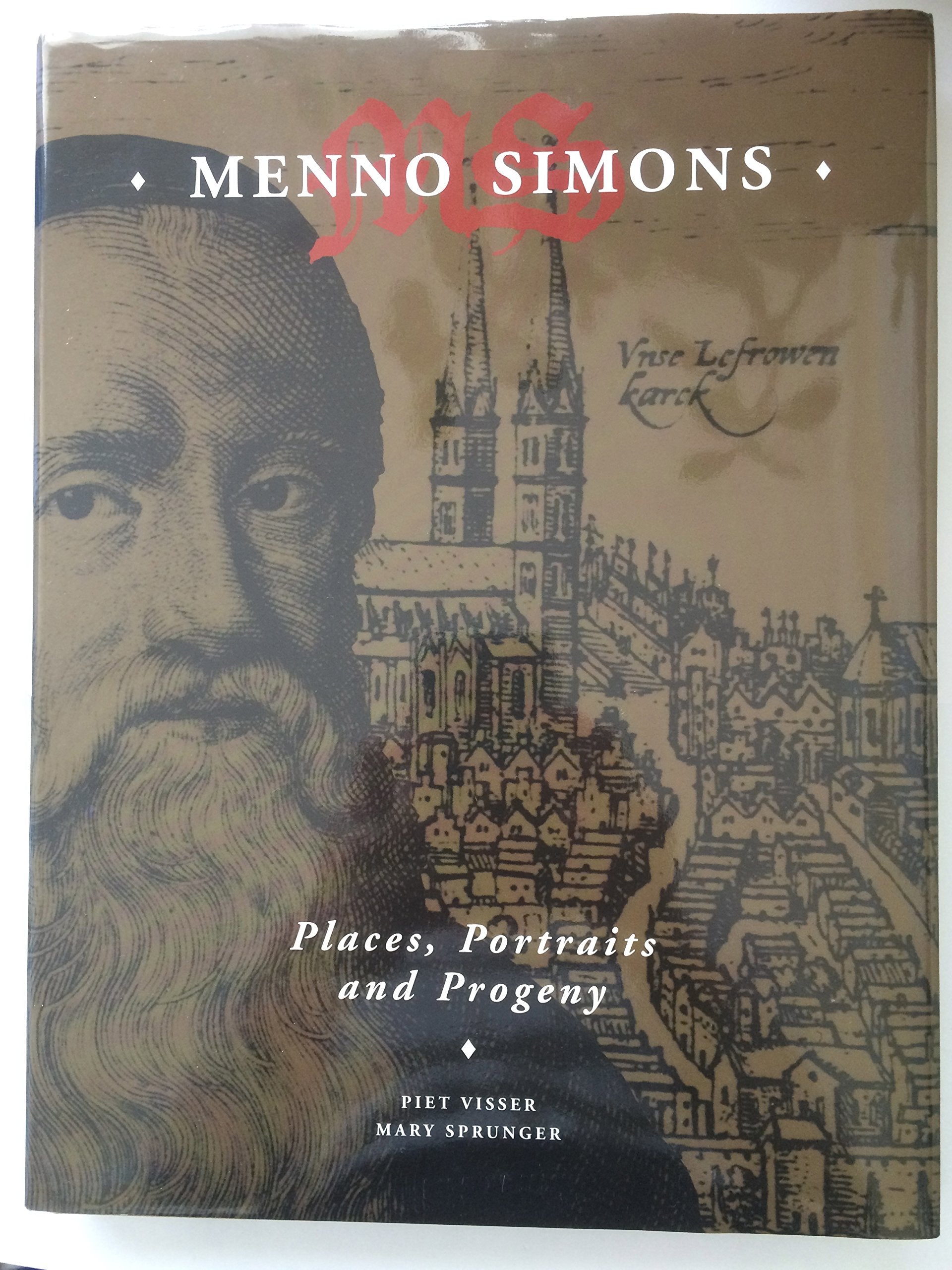 Menno Simons: Places, Portraits and Progeny,Used
