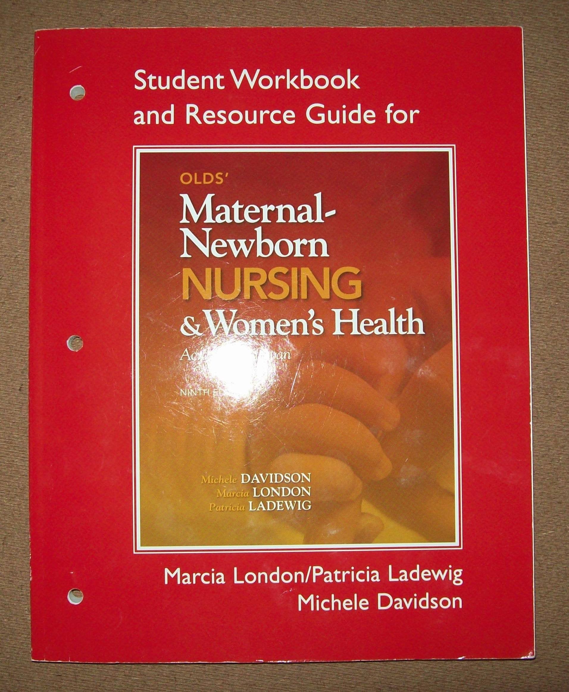 Student Workbook and Resource Guide for Olds' MaternalNewborn Nursing & Women's Health Across the Lifespan,Used