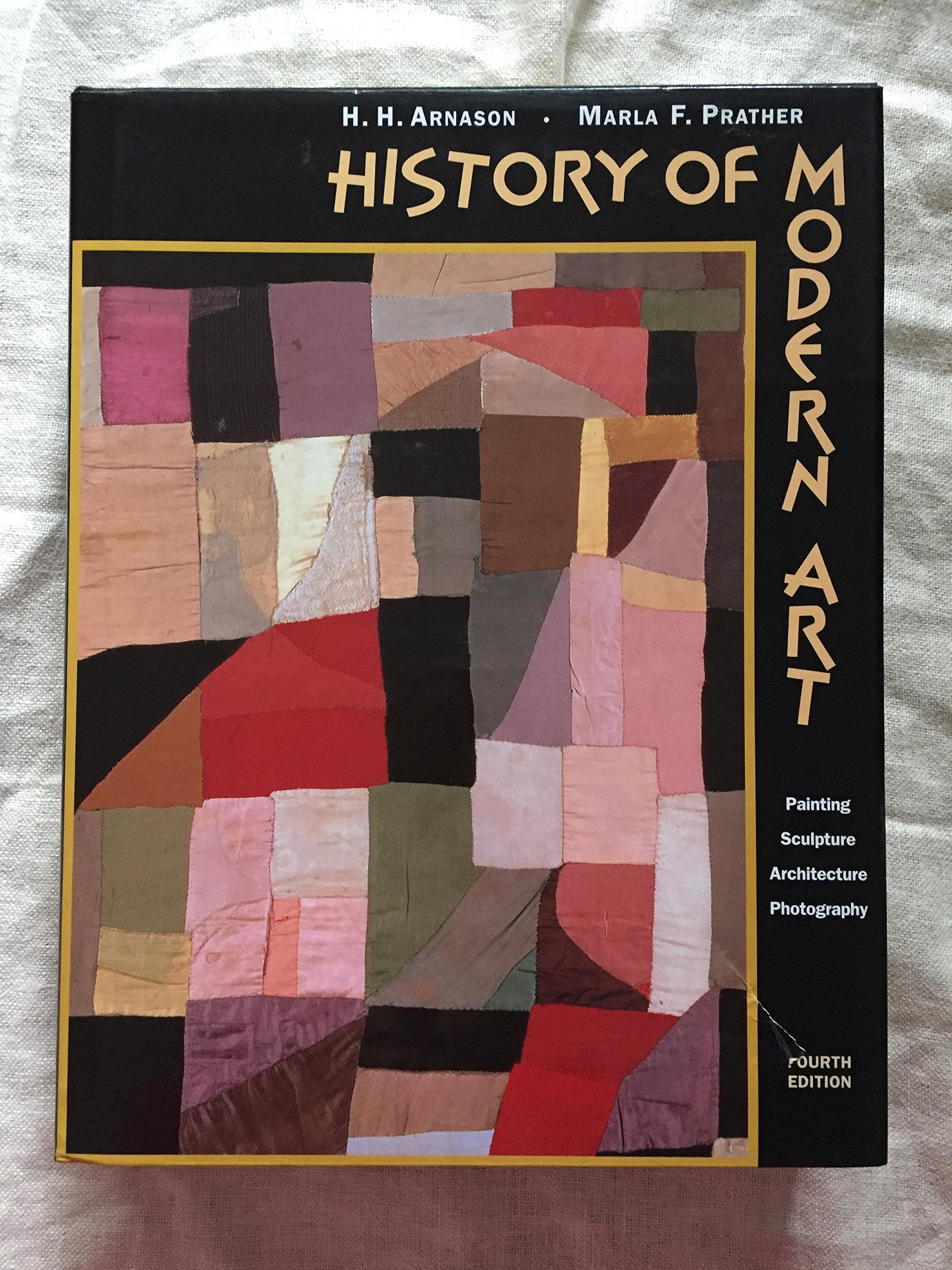 History of Modern Art : Painting, Sculpture, Architecture & Photography,New