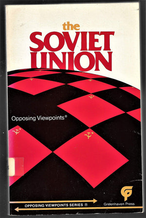 The Soviet Union: Opposing Viewpoints,Used