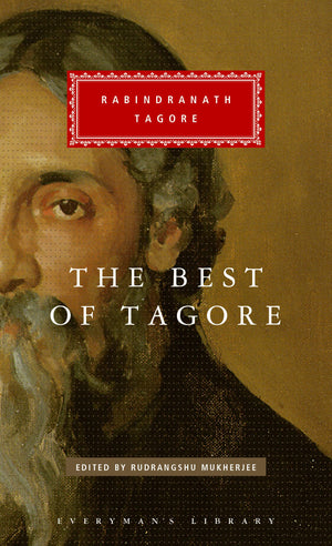 The Best Of Tagore: Edited And Introduced By Rudrangshu Mukherjee (Everyman'S Library Classics Series),New