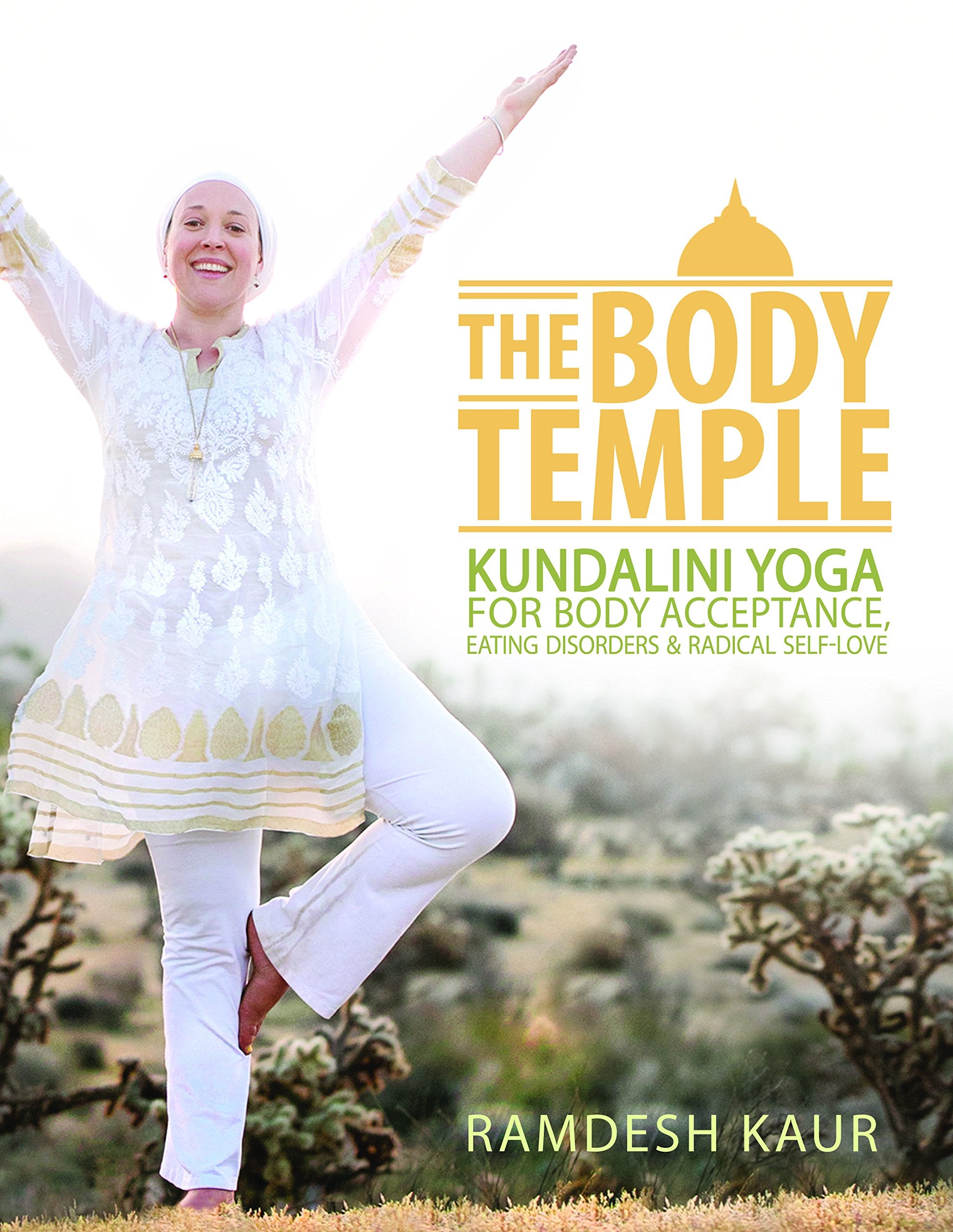 The Body Temple: Kundalini Yoga For Body Acceptance, Eating Disorders & Radical Selflove