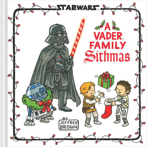 Star Wars: A Vader Family Sithmas (Star Wars X Chronicle Books)