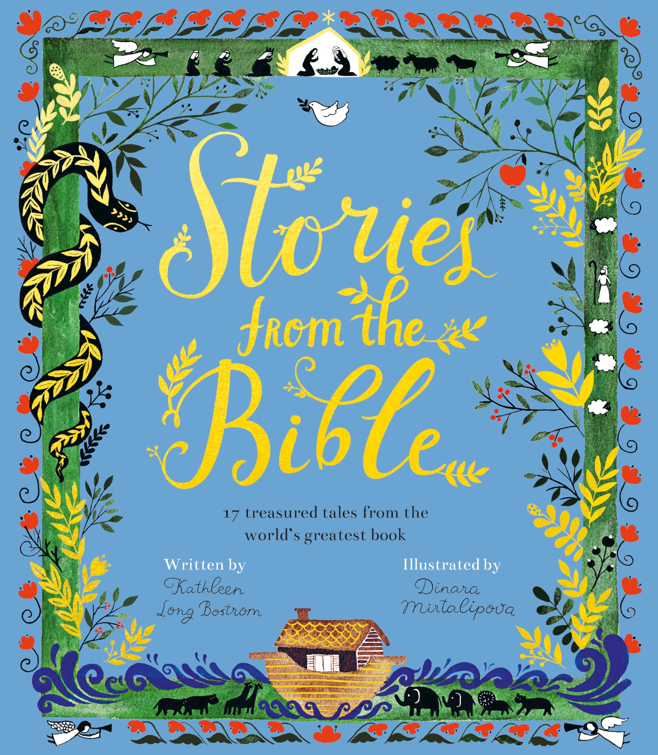 Stories From The Bible: 17 Treasured Tales From The WorldS Greatest Book