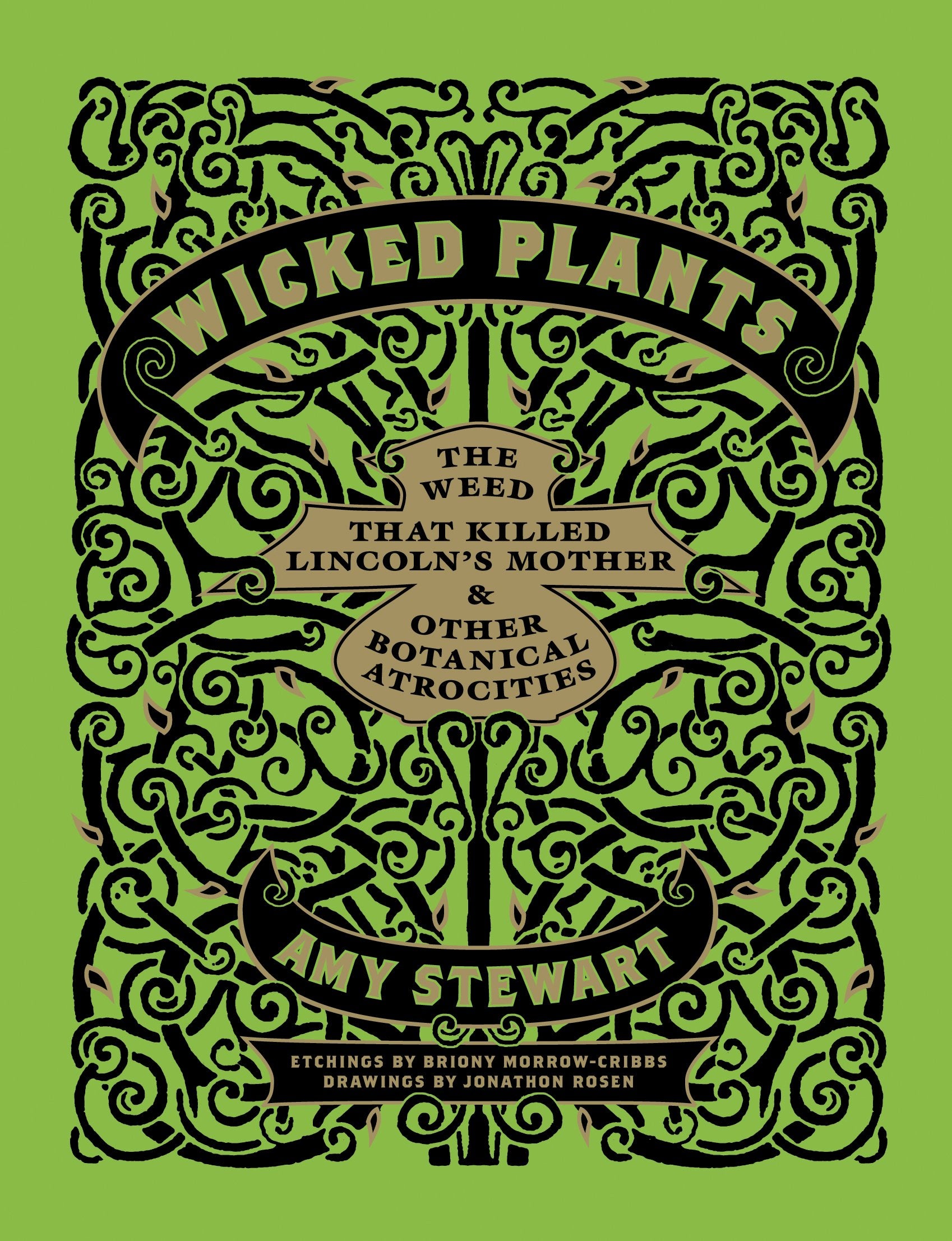Wicked Plants: The Weed That Killed Lincoln'S Mother And Other Botanical Atrocities
