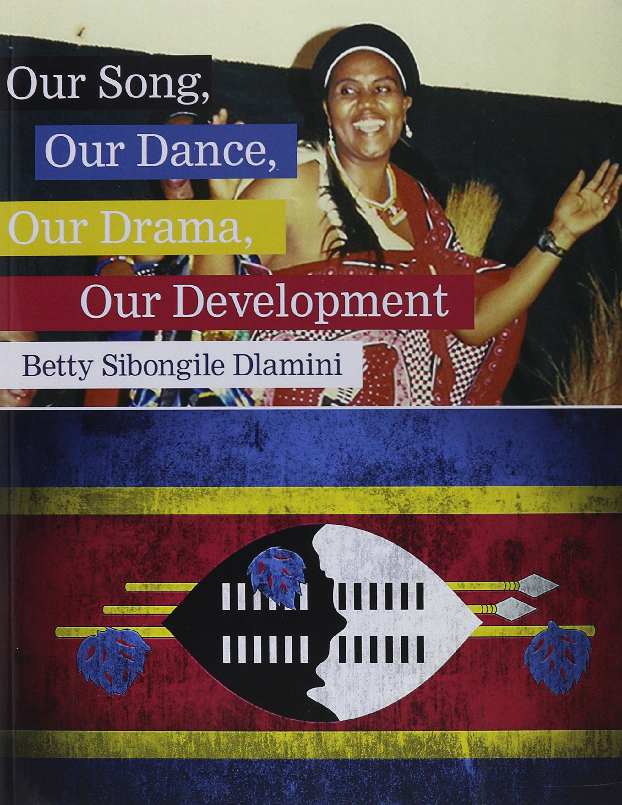 Our Song, Our Dance, Our Drama, Our Development,Used