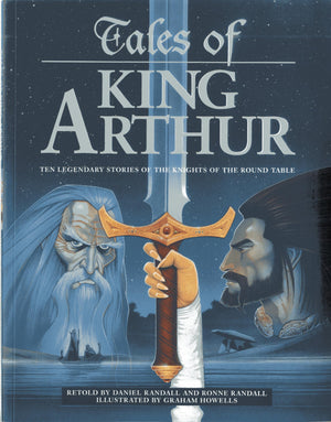 Tales of King Arthur: Ten legendary stories of the Knights of the Round Table,Used