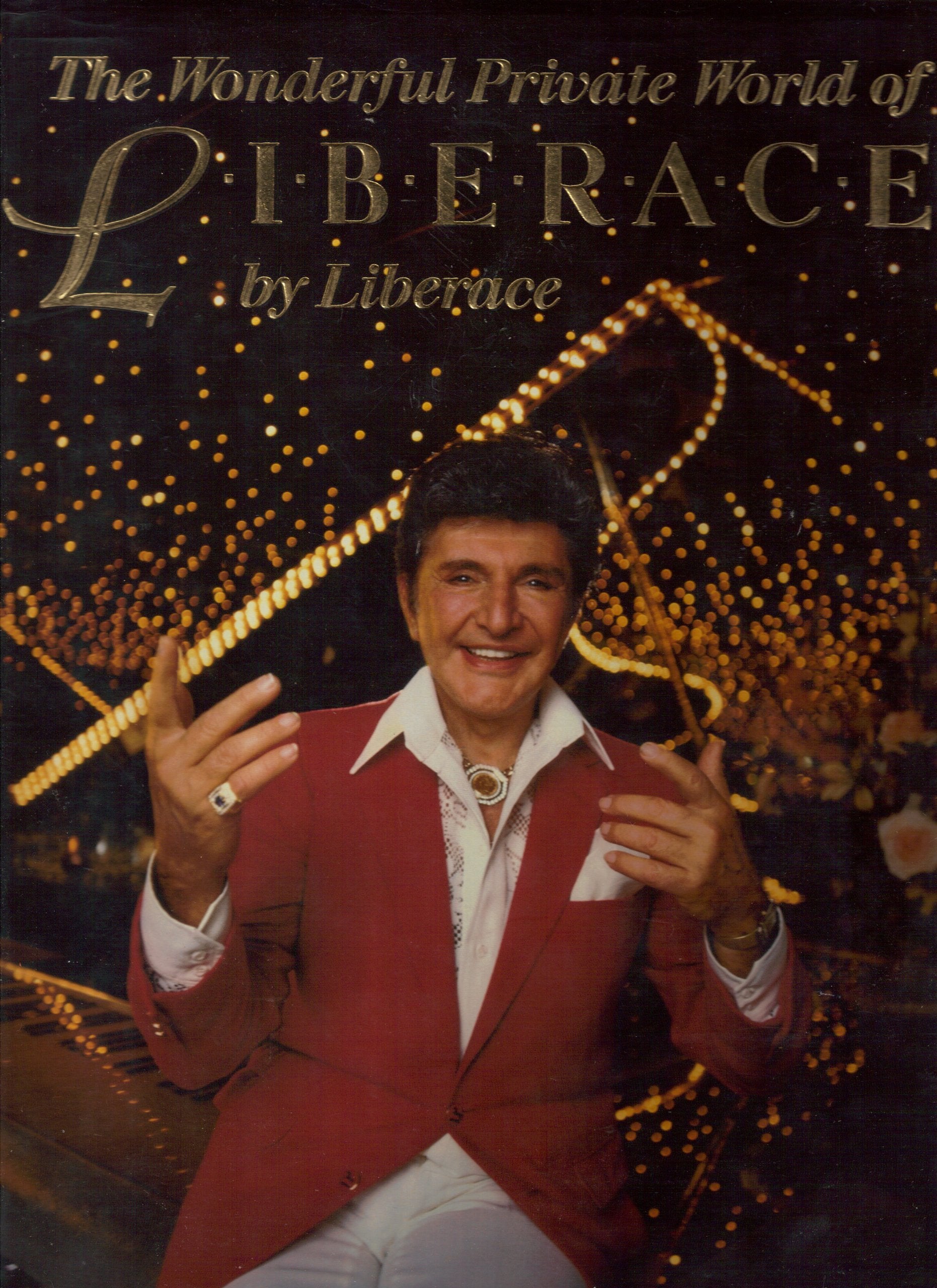 The Wonderful Private World Of Liberace
