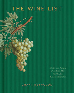 The Wine List: Stories and Tasting Notes behind the World's Most Remarkable Bottles,Used