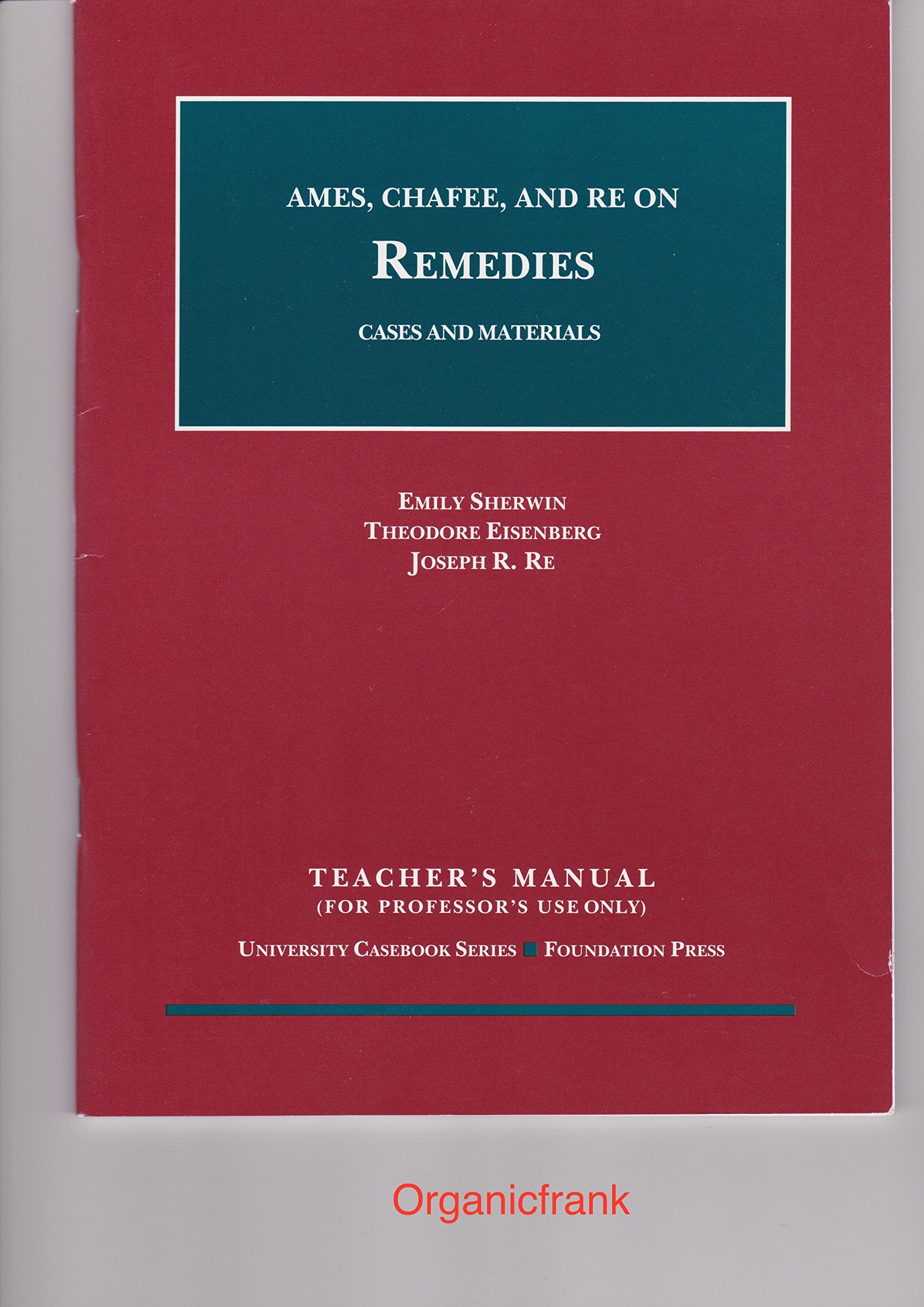Ames, Chafee, and Re on Remedies: Cases and Materials (University Casebook),Used
