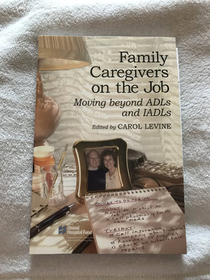 Family Caregivers on the Job: Moving Beyond ADLs and IADLs,Used