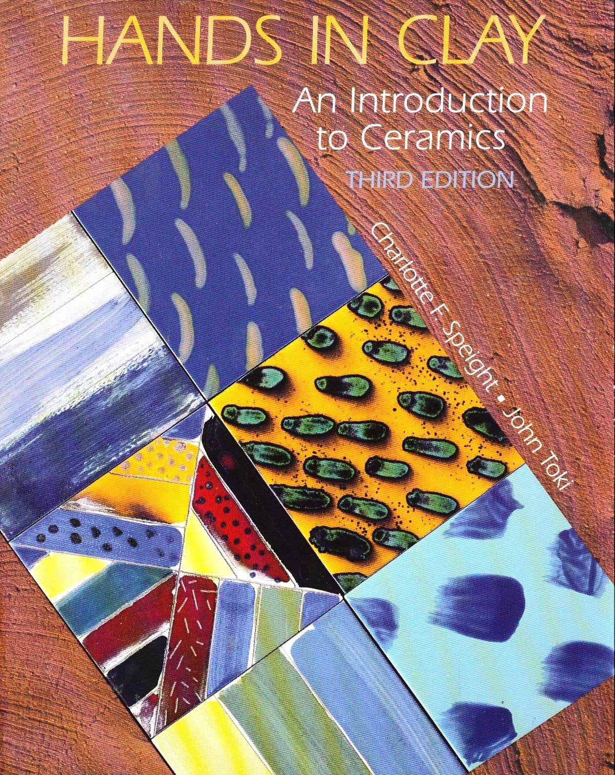 Hands in Clay: An Introduction to Ceramics,New
