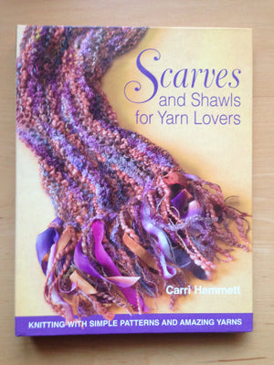 Scarves And Shawls for Yarn Lovers: Knitting With Simple Patterns And Amazing Yarns,Used