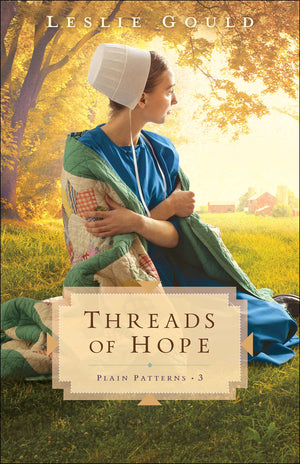 Threads Of Hope: (A Dualtime Amish Christian Fiction Family Drama Series) (Plain Patterns),New