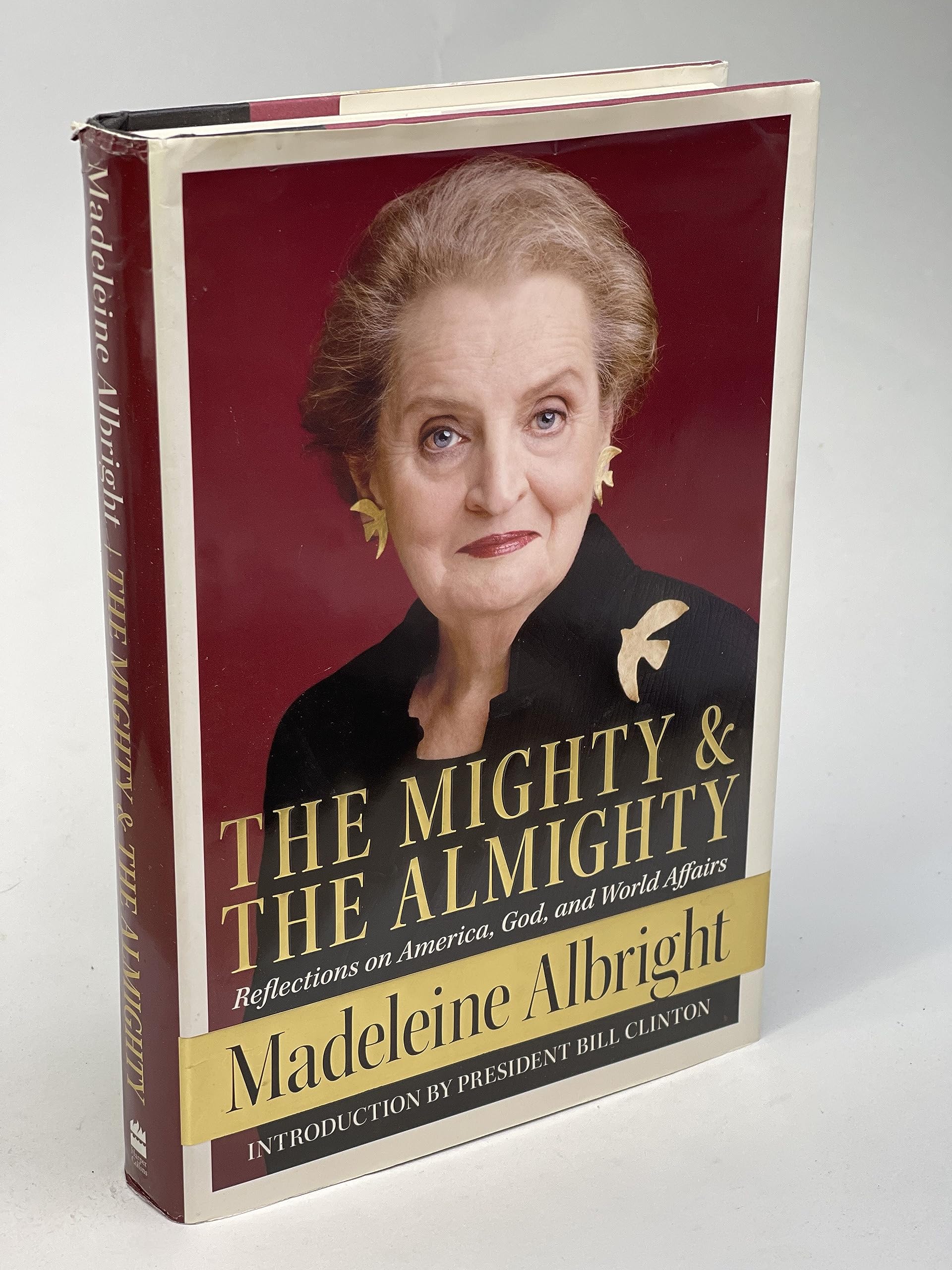 The Mighty And The Almighty: Reflections On America, God, And World Affairs