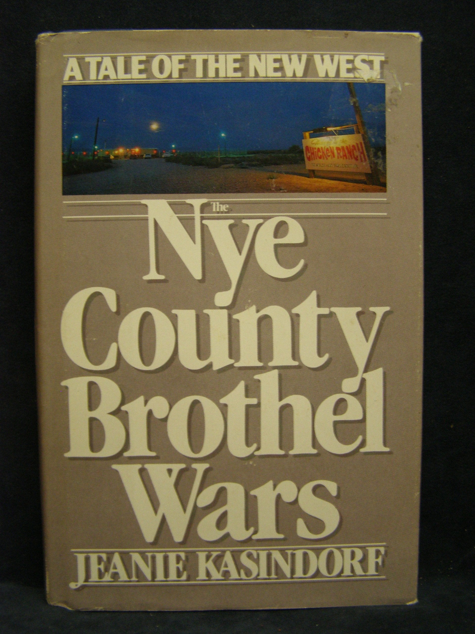 The Nye County Brothel Wars: A Tale Of The New West,Used