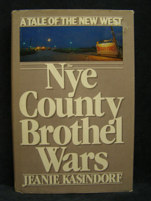 The Nye County Brothel Wars: A Tale Of The New West,Used