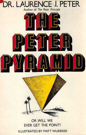 The Peter Pyramid: Or, Will We Ever Get The Point?,New