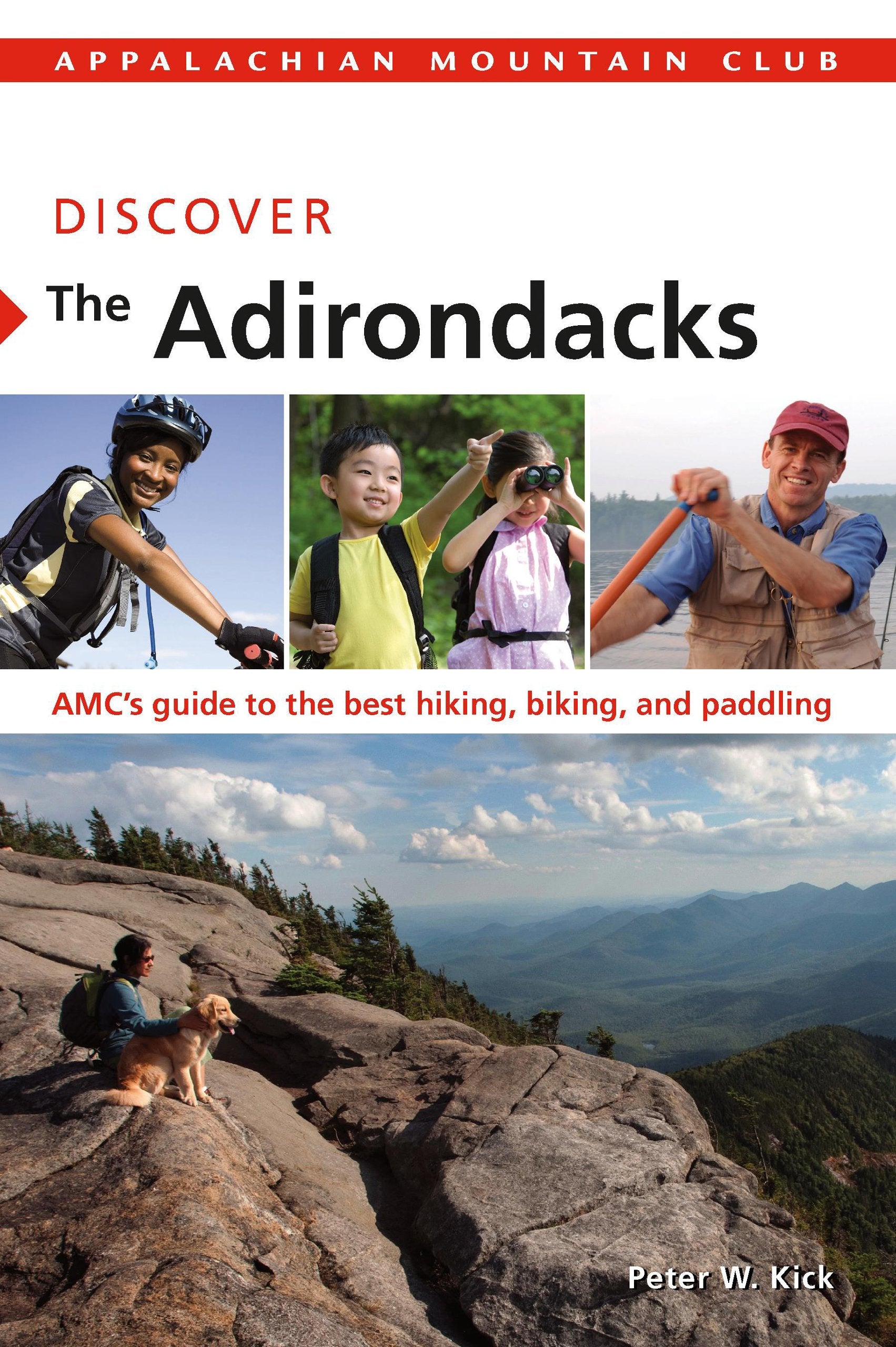 Discover the Adirondacks: AMC's Guide To The Best Hiking, Biking, And Paddling (AMC Discover Series),Used