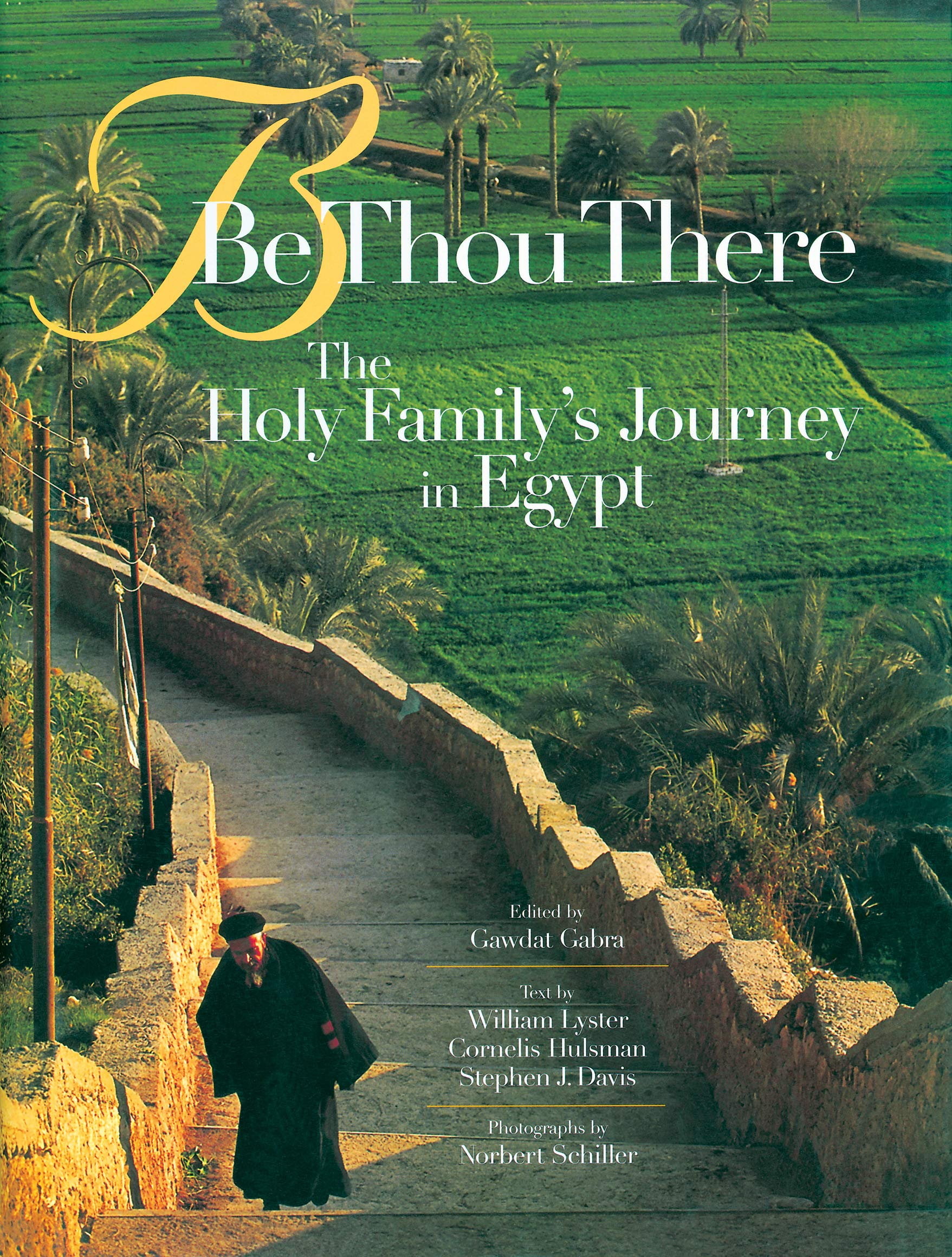 Be Thou There: The Holy Family's Journey in Egypt,Used