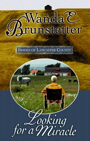 Looking for a Miracle (Christian Romance Series: Brides of Lancaster County),Used