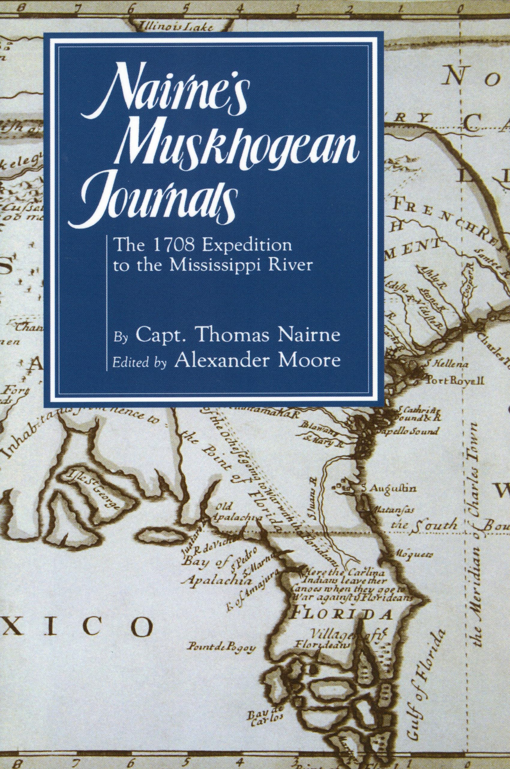Nairne's Muskhogean Journals: The 1708 Expedition to the Mississippi River,Used