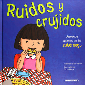 Ruidos Y Crujidos: Aprende Acerca De Tu Estomago (Cuerpo Sorprendente) (Spanish Edition)