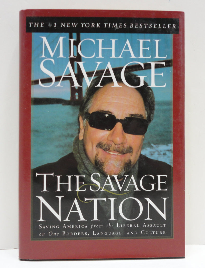 The Savage Nation: Saving America from the Liberal Assault on Our Borders, Language and Culture,Used