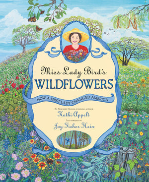 Miss Lady Bird's Wildflowers: How a First Lady Changed America,Used