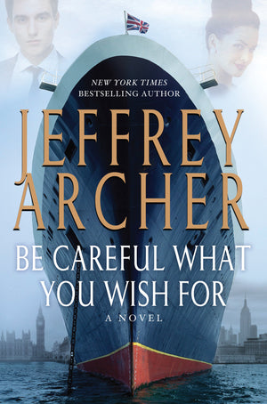 Be Careful What You Wish For (The Clifton Chronicles),Used
