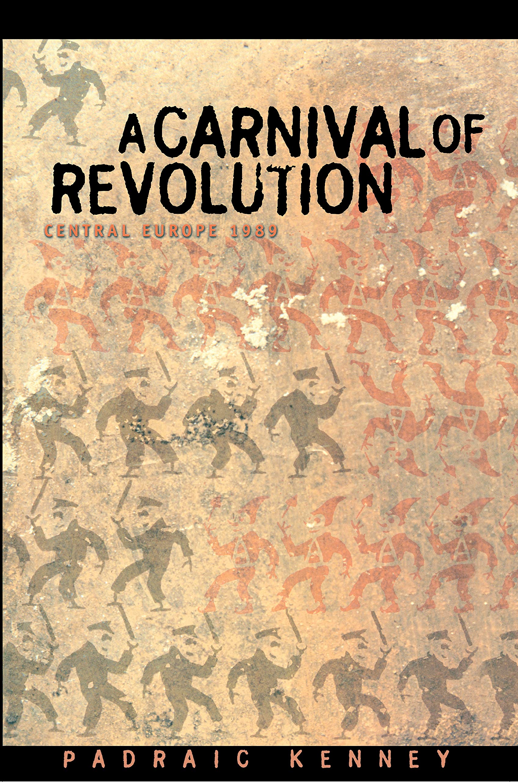 A Carnival of Revolution: Central Europe 1989,Used