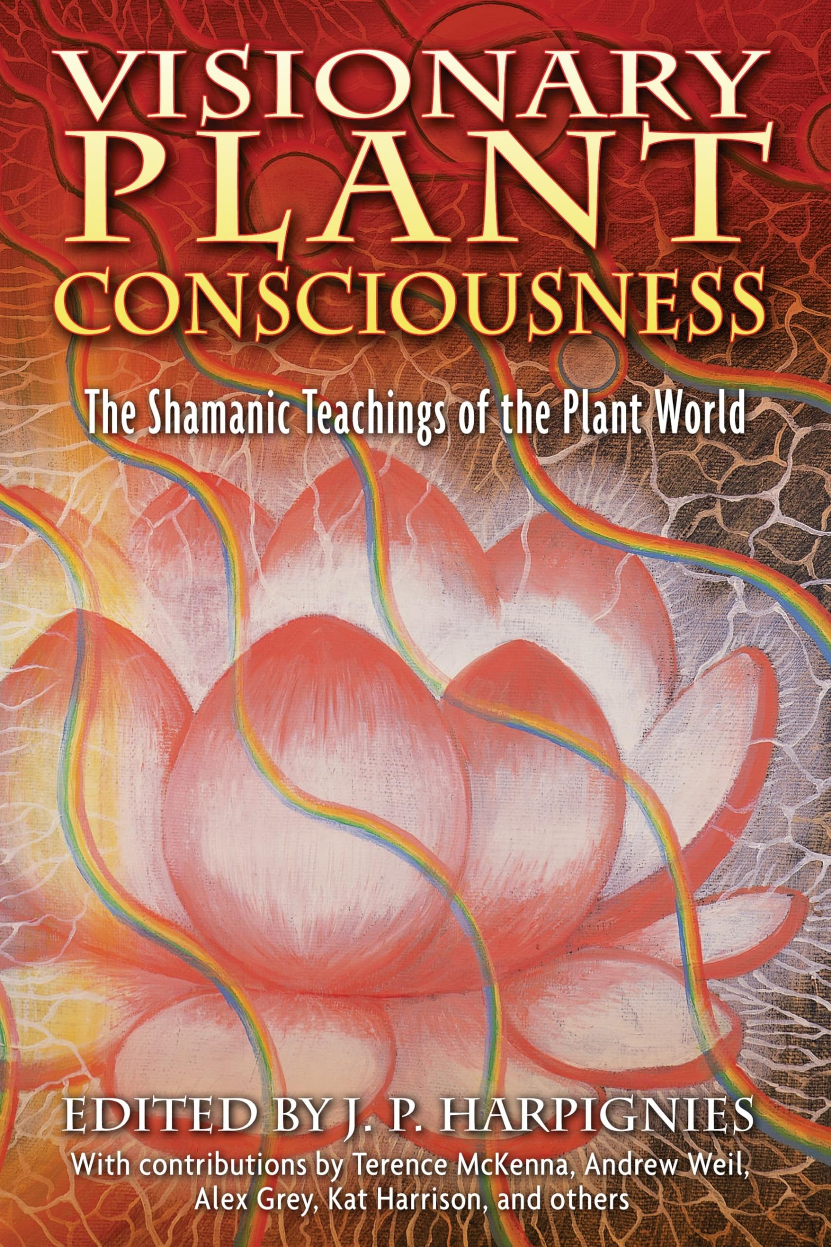 Visionary Plant Consciousness: The Shamanic Teachings of the Plant World,Used