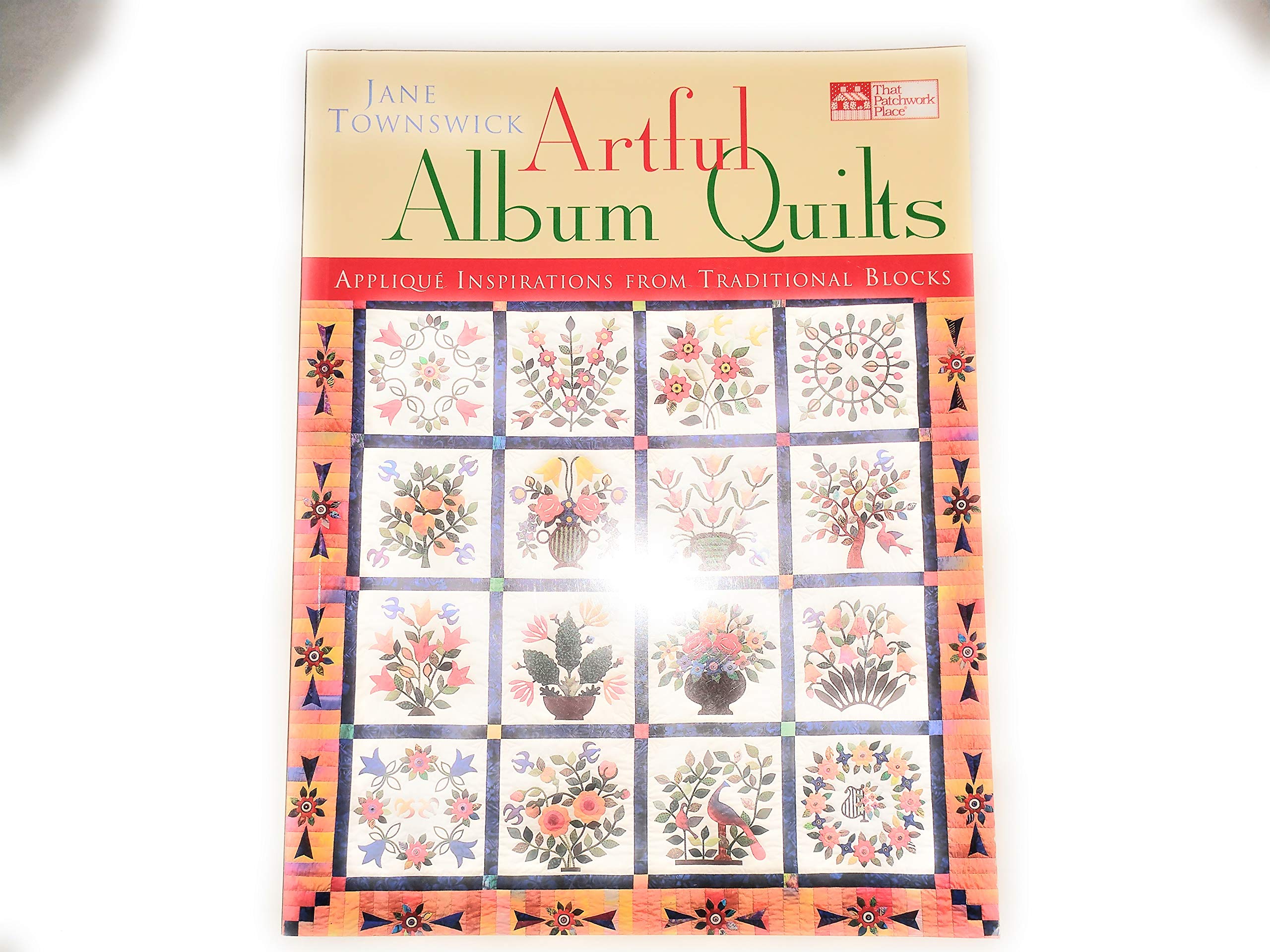 Artful Album Quilts: Applique Inspirations from Traditional Blocks,New