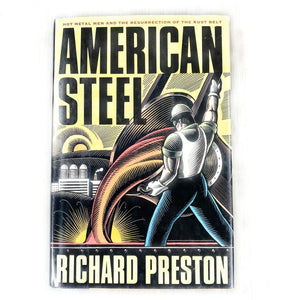 American Steel: Hot Metal Men and the Resurrection of the Rust Belt,Used