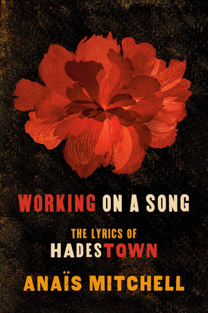 Working on a Song: The Lyrics of HADESTOWN,New