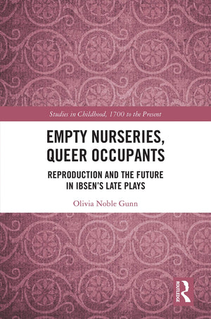 Empty Nurseries, Queer Occupants (Studies in Childhood, 1700 to the Present),Used