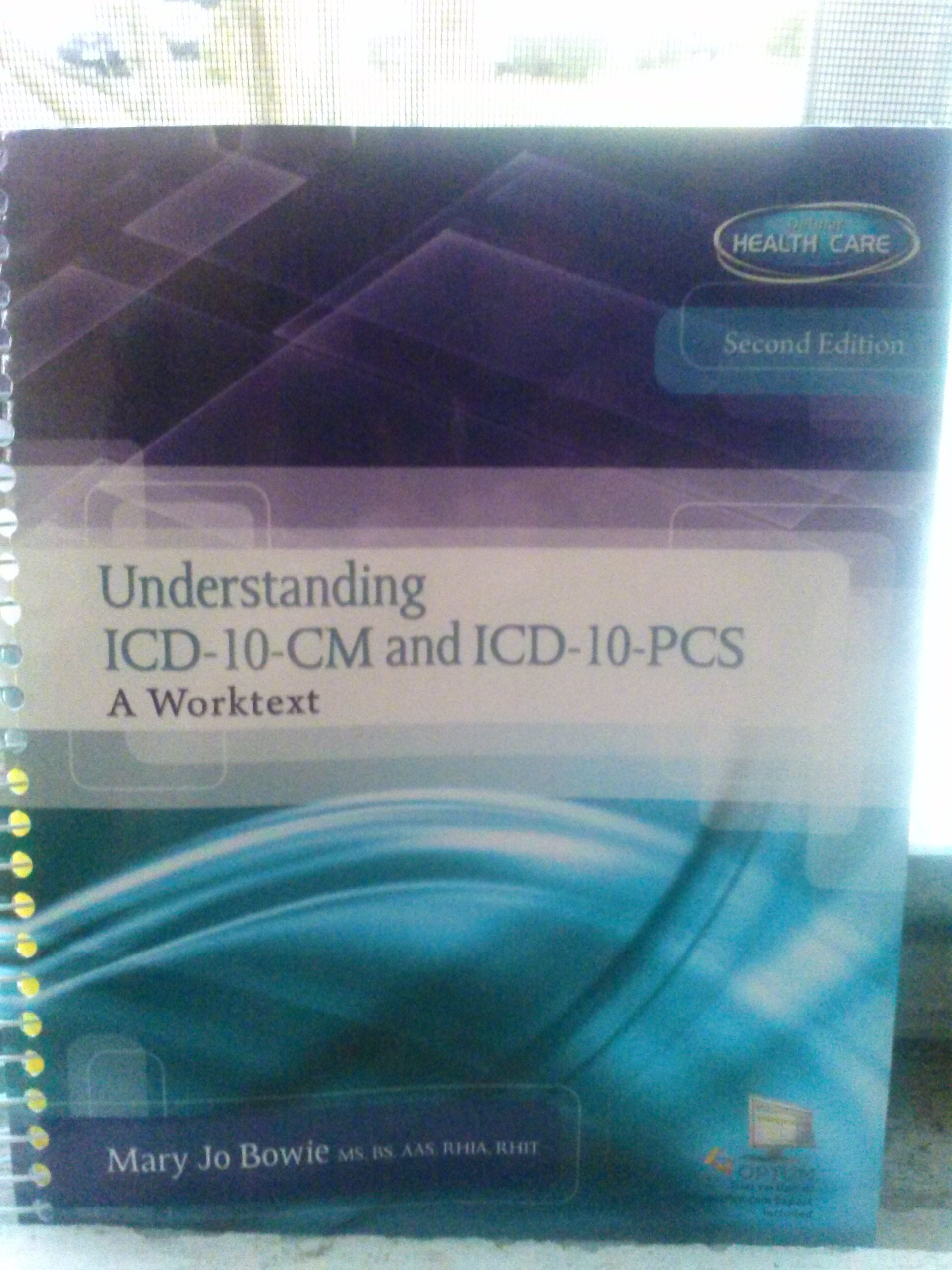 Understanding ICD10CM and ICD10PCS: A Worktext (with Cengage EncoderPro.com Demo Printed Access Card and Premium Web Site, 2,Used