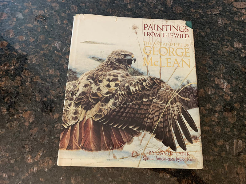 Paintings from the wild: The art and life of George McLean,New