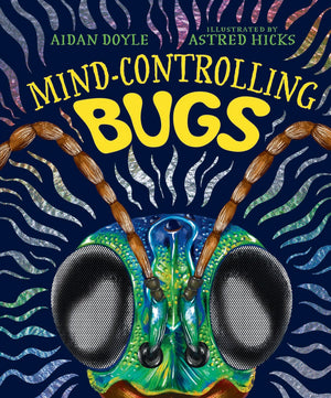 Mind Controlling Bugs