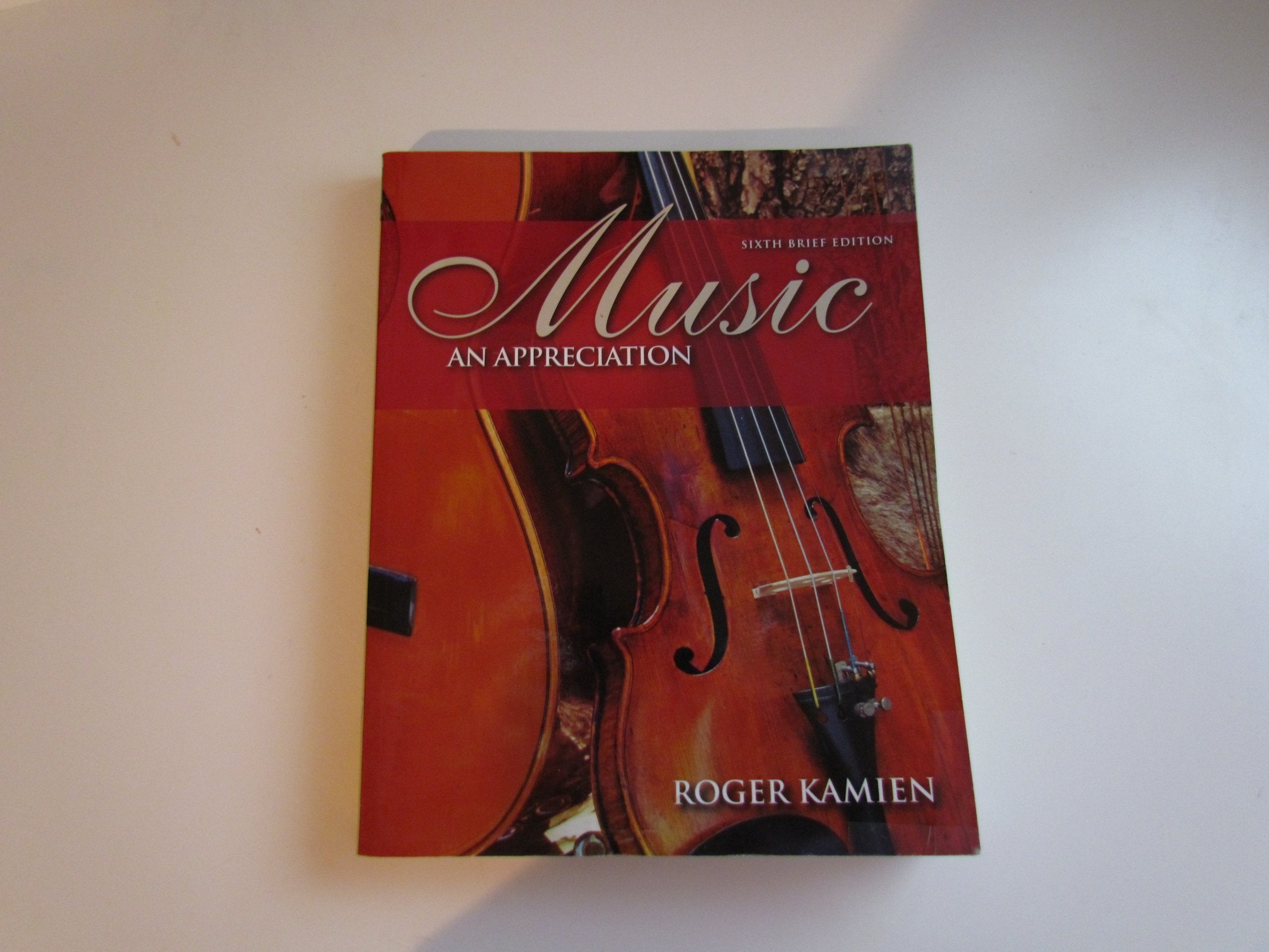 Music: An Appreciation, 6th Brief Edition,Used