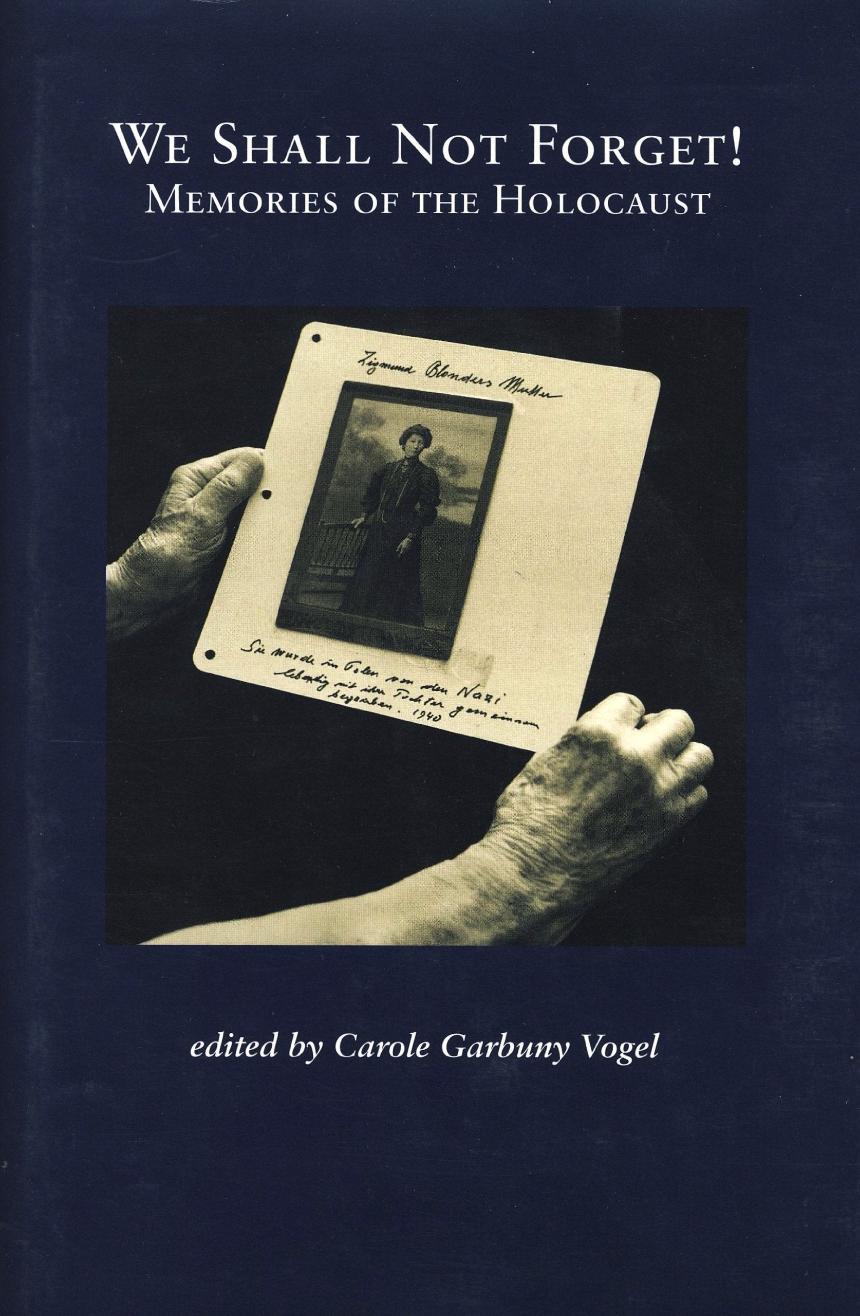 We Shall Not Forget!: Memories of the Holocaust,Used