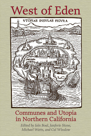 West of Eden: Communes and Utopia in Northern California,Used