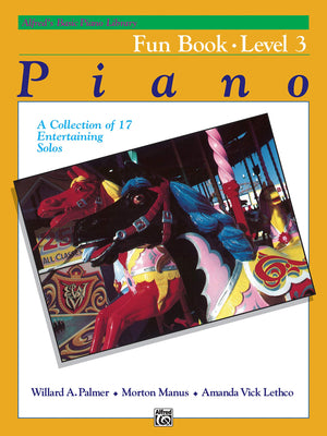 Alfred'S Basic Piano Library Fun Book, Bk 3: A Collection Of 17 Entertaining Solos (Alfred'S Basic Piano Library, Bk 3),New