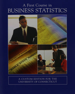 A First Course in Business Statistics,New